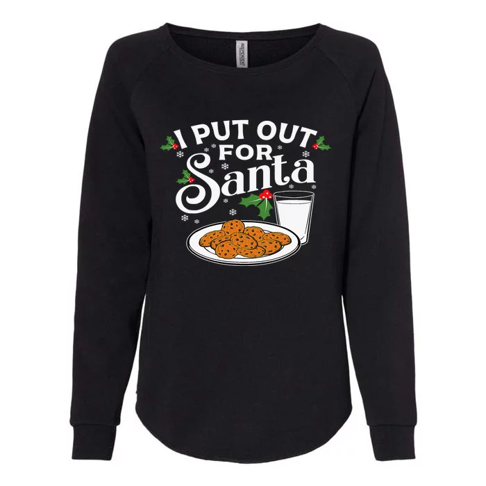 I Put Out For Santa Funny Xmas Cookies And Milk Womens California Wash Sweatshirt