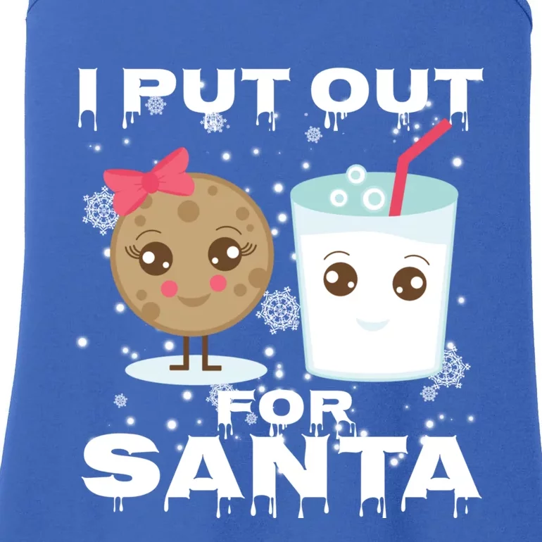 I Put Out For Santa Cookies And Milk Funny Christmas Funny Gift Cute Gift Ladies Essential Tank