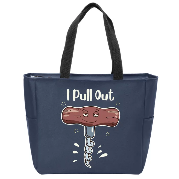 I Pull Out Wine Drinks Funny Corkscrew Meme Gift Zip Tote Bag