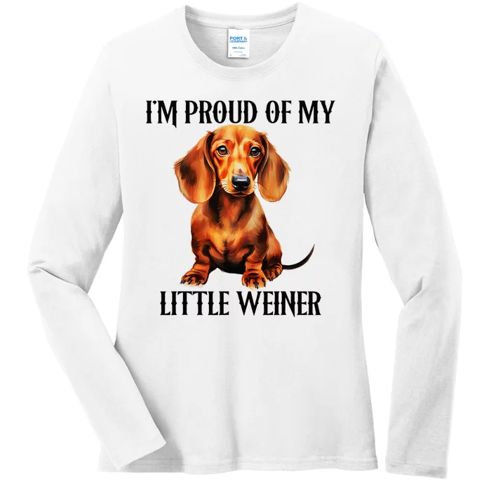 I’M Proud Of My Little Weiner Funny Wiener Dog Ladies Long Sleeve Shirt