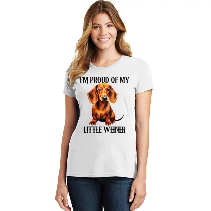 I’M Proud Of My Little Weiner Funny Wiener Dog Women's T-Shirt