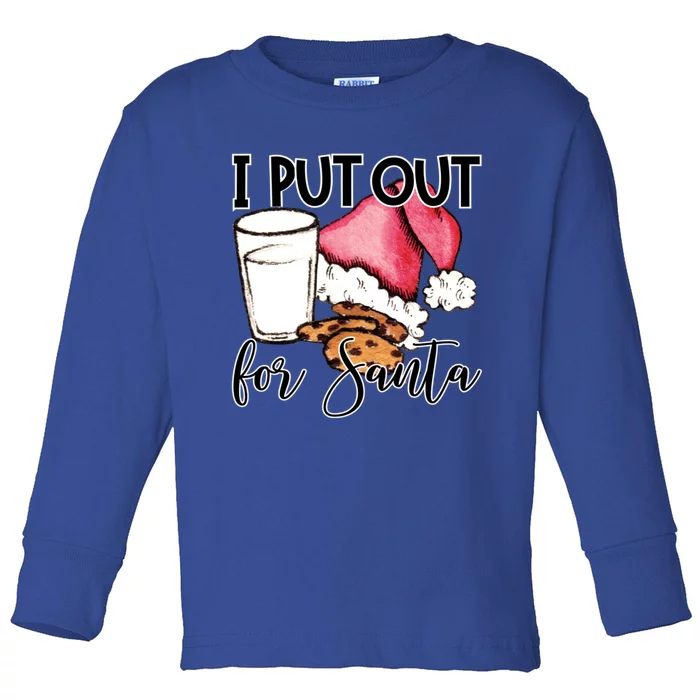 I Put Out For Santa Cookies And Milk Gift Toddler Long Sleeve Shirt