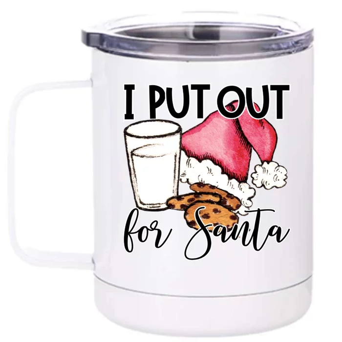 I Put Out For Santa Cookies And Milk Gift Front & Back 12oz Stainless Steel Tumbler Cup