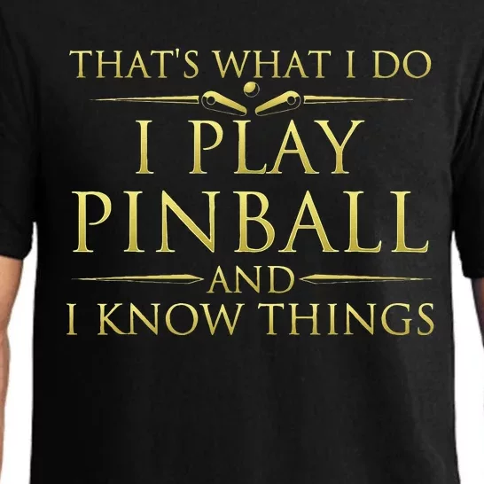 I Play Pinball And I Know Things Funny Pinball Arcade Game Pajama Set