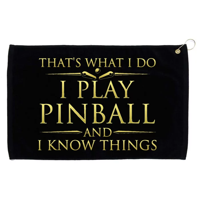 I Play Pinball And I Know Things Funny Pinball Arcade Game Grommeted Golf Towel