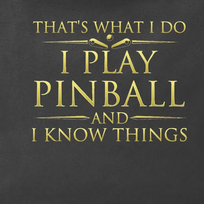 I Play Pinball And I Know Things Funny Pinball Arcade Game Zip Tote Bag