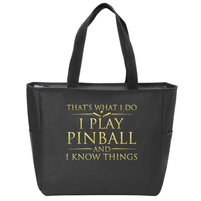 I Play Pinball And I Know Things Funny Pinball Arcade Game Zip Tote Bag