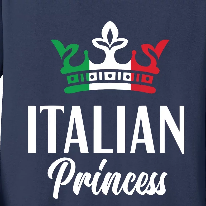 Italian Princess Proud Italian Girl Italy Flag Italian Kids Long Sleeve Shirt