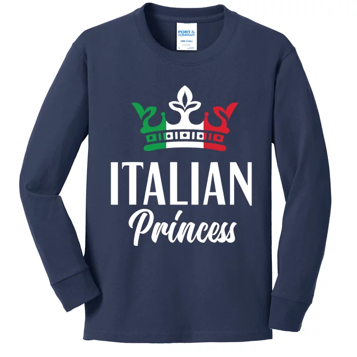 Italian Princess Proud Italian Girl Italy Flag Italian Kids Long Sleeve Shirt