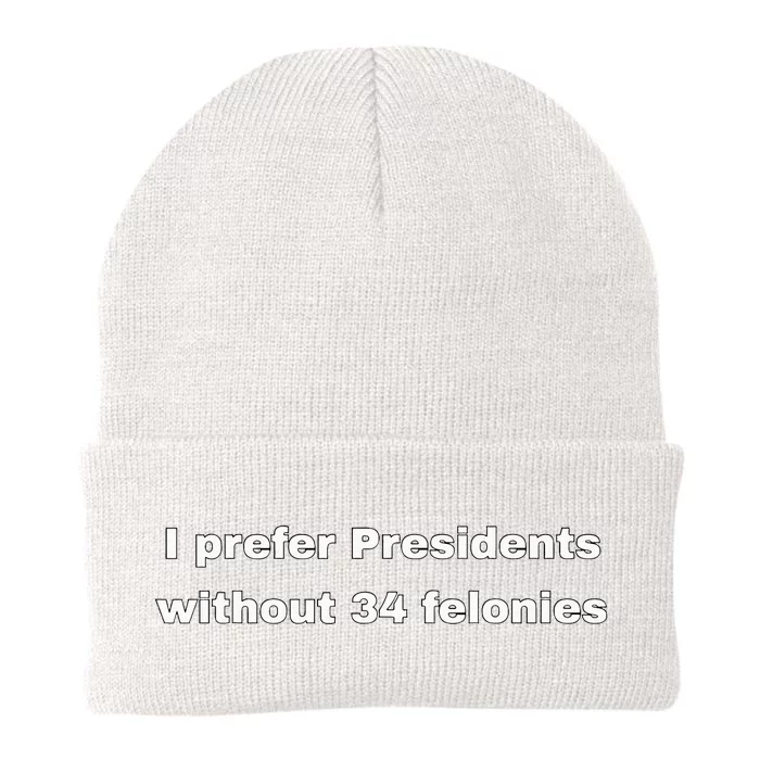 I Prefer Presidents Without 34 Felonies Knit Cap Winter Beanie