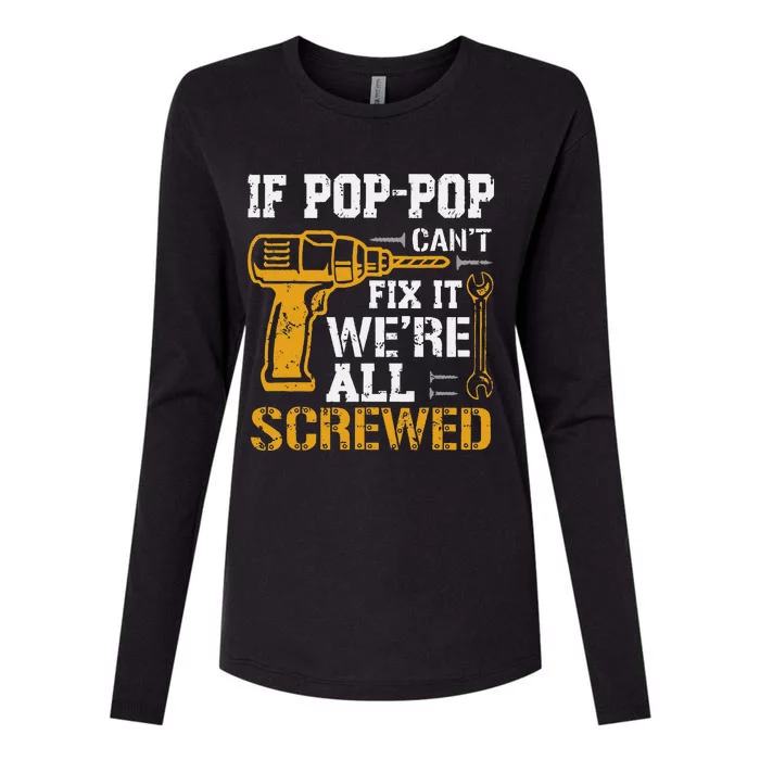 If Pop Pop Can_t Fix It We_re All Screwed Dad Fathers Day Womens Cotton Relaxed Long Sleeve T-Shirt