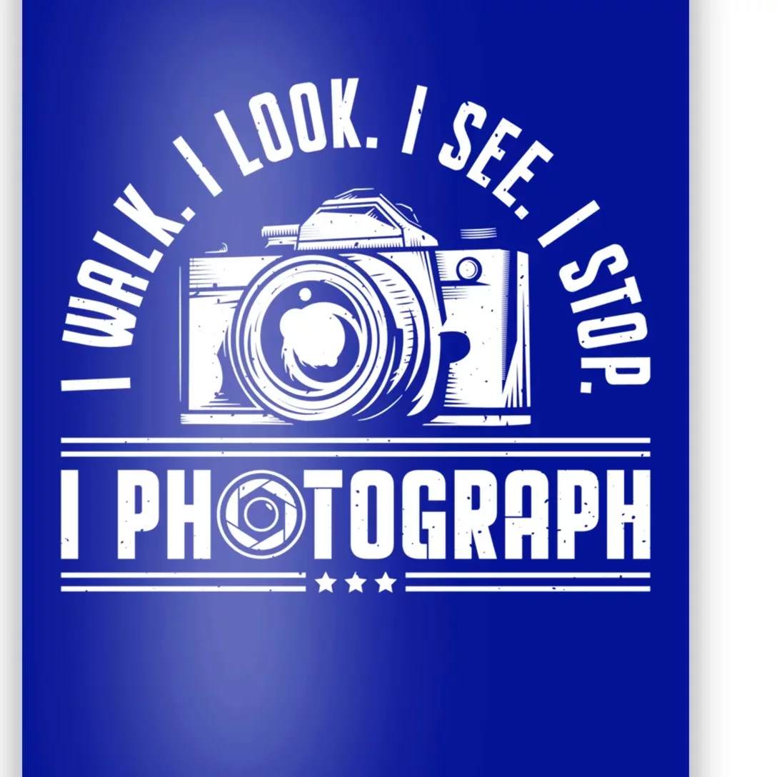 I Photograph Photography Camera Photographer Cute Gift Poster