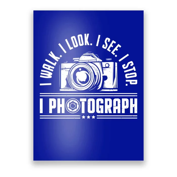 I Photograph Photography Camera Photographer Cute Gift Poster