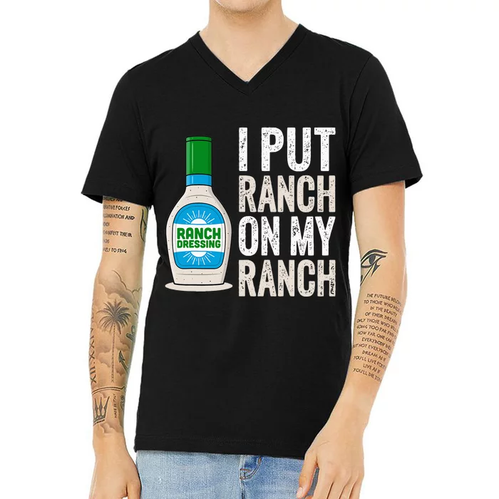 I Put Ranch On My Ranch Funny Vintage Ranch Dressing V-Neck T-Shirt