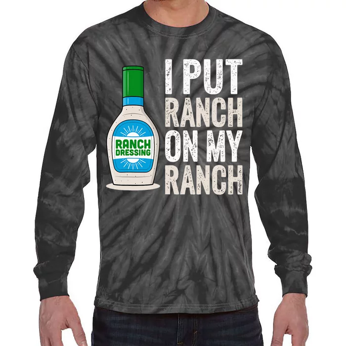 I Put Ranch On My Ranch Funny Vintage Ranch Dressing Tie-Dye Long Sleeve Shirt