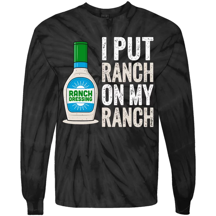 I Put Ranch On My Ranch Funny Vintage Ranch Dressing Tie-Dye Long Sleeve Shirt