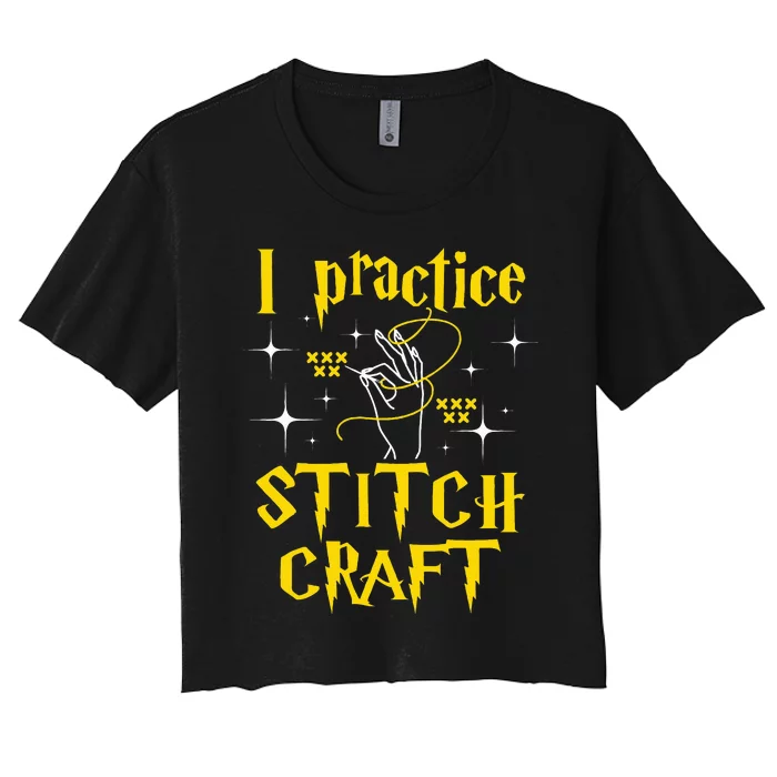 I Practice Stitch Craft Cross Stitching Cross Stitcher Women's Crop Top Tee