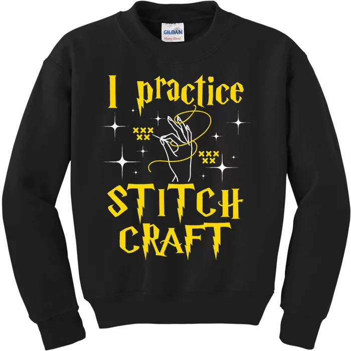 I Practice Stitch Craft Cross Stitching Cross Stitcher Kids Sweatshirt