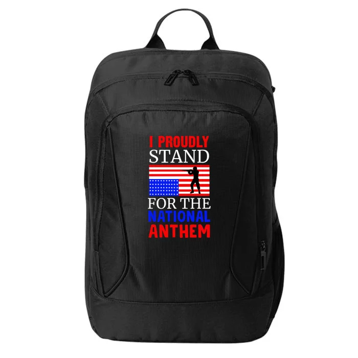 I Proudly Stand For The National Anthem Memorial Day Gift City Backpack