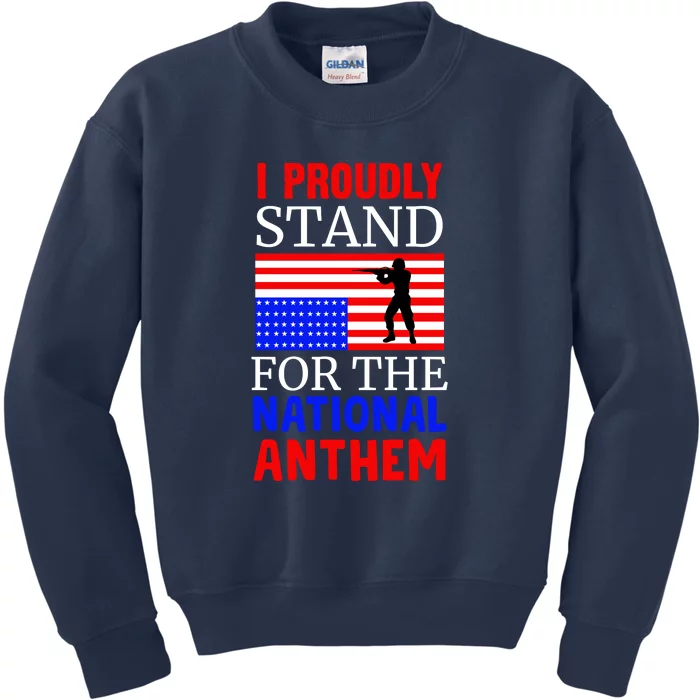 I Proudly Stand For The National Anthem Memorial Day Gift Kids Sweatshirt