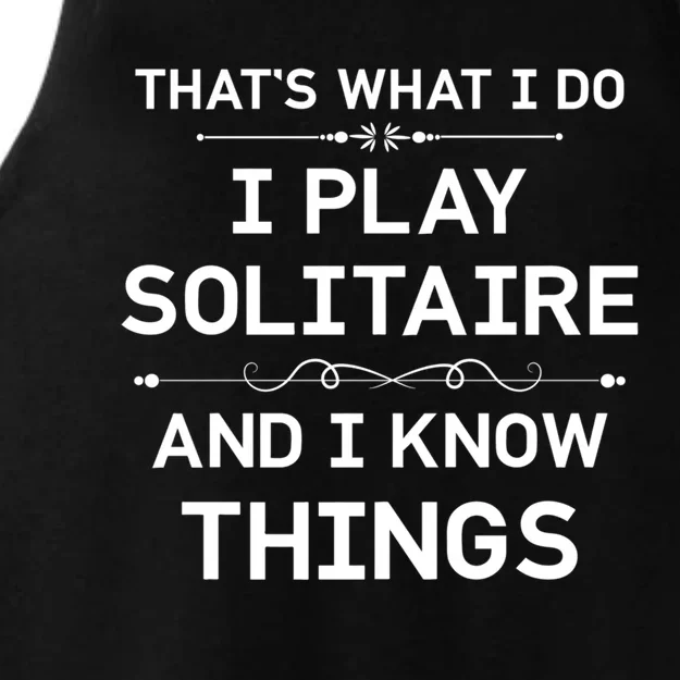 I Play Solitaire And I Know Things Funny Solitaire Card Game Cool Gift Ladies Tri-Blend Wicking Tank