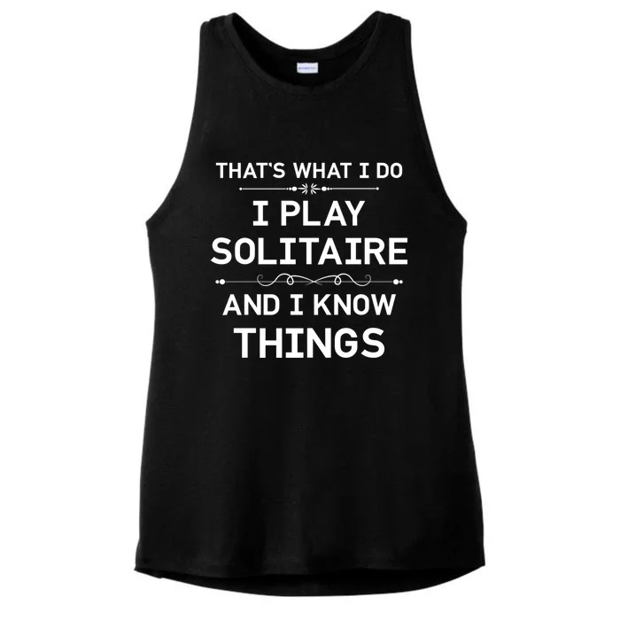 I Play Solitaire And I Know Things Funny Solitaire Card Game Cool Gift Ladies Tri-Blend Wicking Tank