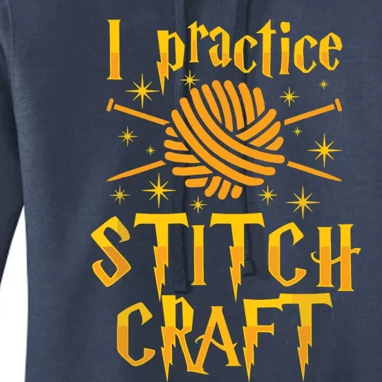 I Practice Stitch Craft Knit Funny Knitting Gift Women's Pullover Hoodie