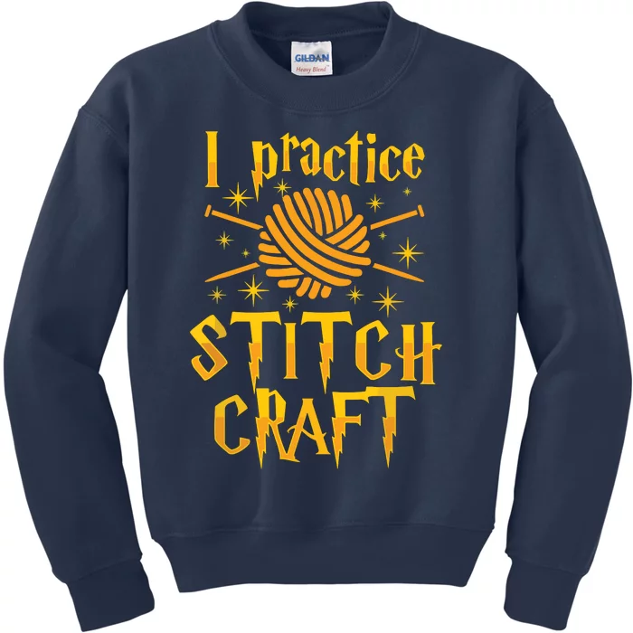 I Practice Stitch Craft Knit Funny Knitting Gift Kids Sweatshirt