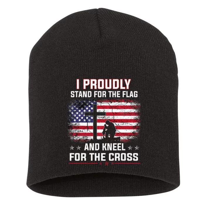 I Proudly Stand For The Flag And Kneel For The Cross Short Acrylic Beanie