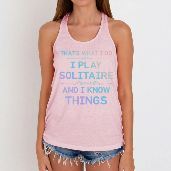 I Play Solitaire And I Know Things Funny Solitaire Card Game Gift Women's Knotted Racerback Tank