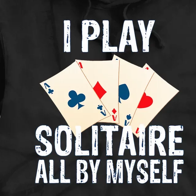 I Play Solitaire Board Games Player Lover Gifts Funny Tie Dye Hoodie