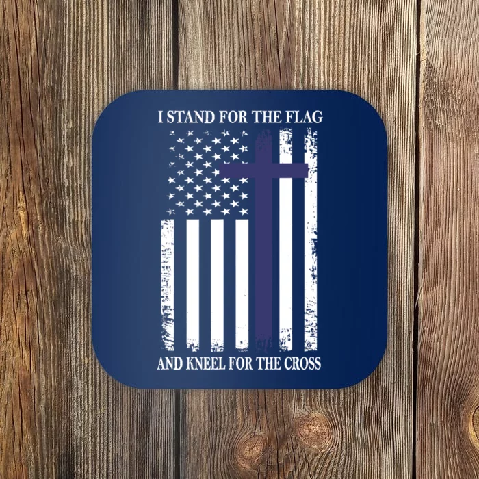 I Proudly Stand For The Flag Kneel For The Cross Patriotic Coaster