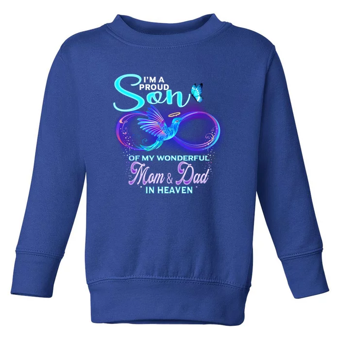 IM Proud Son Of Wonderful Mom And Dad In Heaven Memorial Great Gift Toddler Sweatshirt