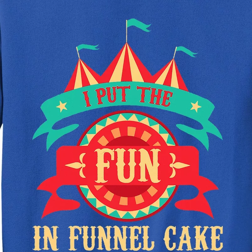 I Put The Fun In Funnel Cake Circus Birthday Sweatshirt