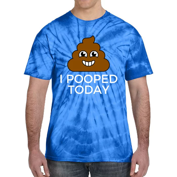 I Pooped Today Funny Joke, B Day Costume Poo Humor Tie-Dye T-Shirt