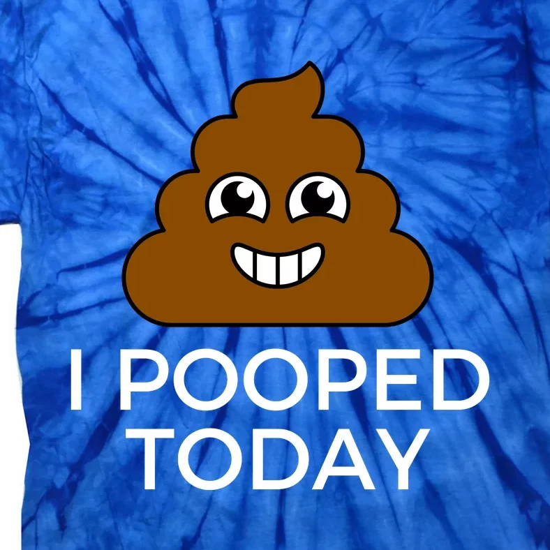 I Pooped Today Funny Joke, B Day Costume Poo Humor Tie-Dye T-Shirt