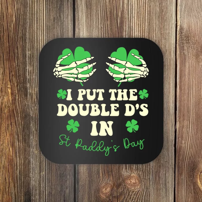 I Put The Double Ds In St Paddys Day Funny Coaster