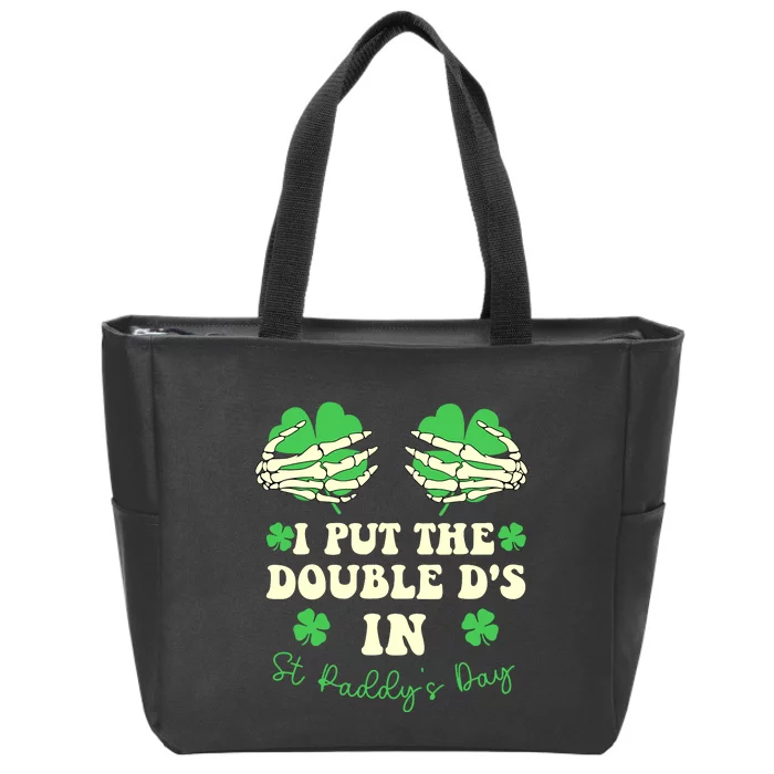 I Put The Double Ds In St Paddys Day Funny Zip Tote Bag