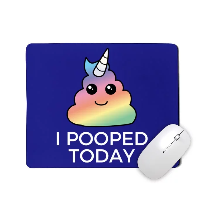 I Pooped Today Sarcastic Adult Humor Party Mousepad