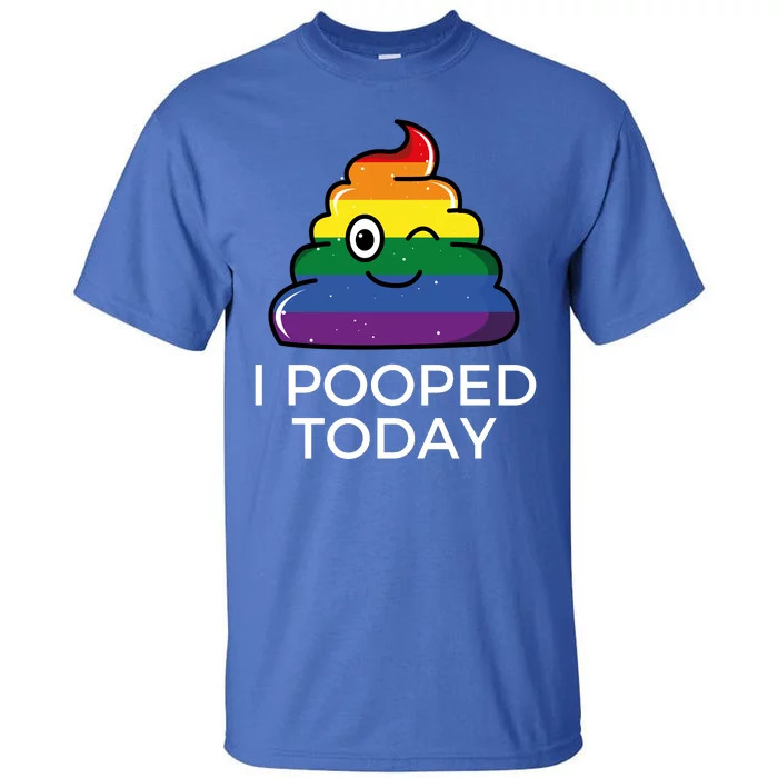 I Pooped Today Sarcastic Adult Humor Party Tall T-Shirt