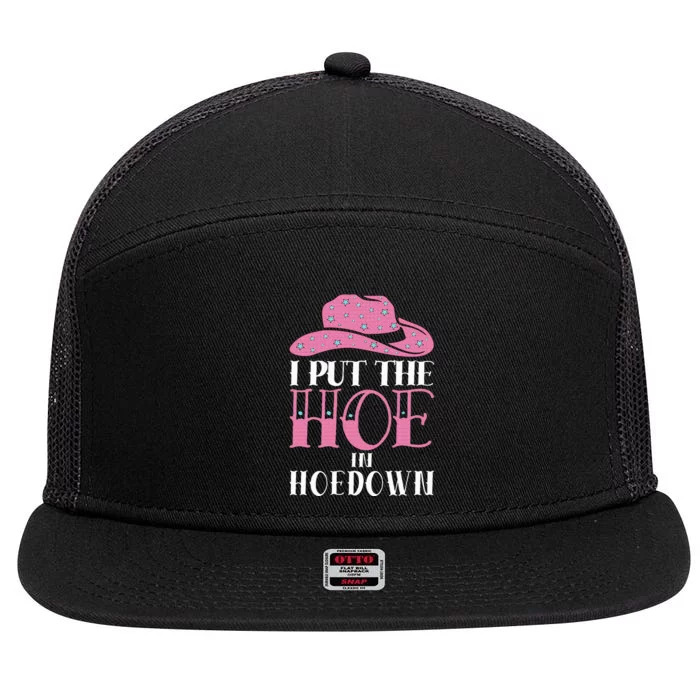 I Put The Hoe In Hoedown 7 Panel Mesh Trucker Snapback Hat