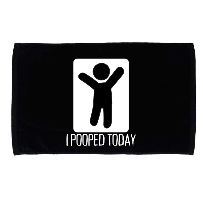 I Pooped Today Funny Humor I Pooped Microfiber Hand Towel