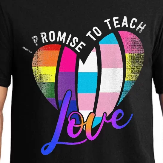 I Promise To Teach Love LGBTQ Pride Proud Ally Teacher Pajama Set