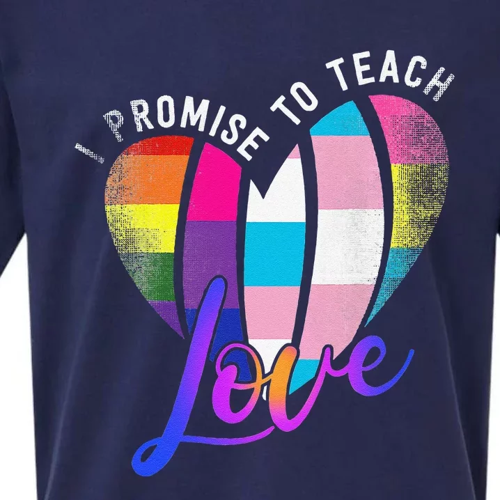 I Promise To Teach Love LGBTQ Pride Proud Ally Teacher Sueded Cloud Jersey T-Shirt