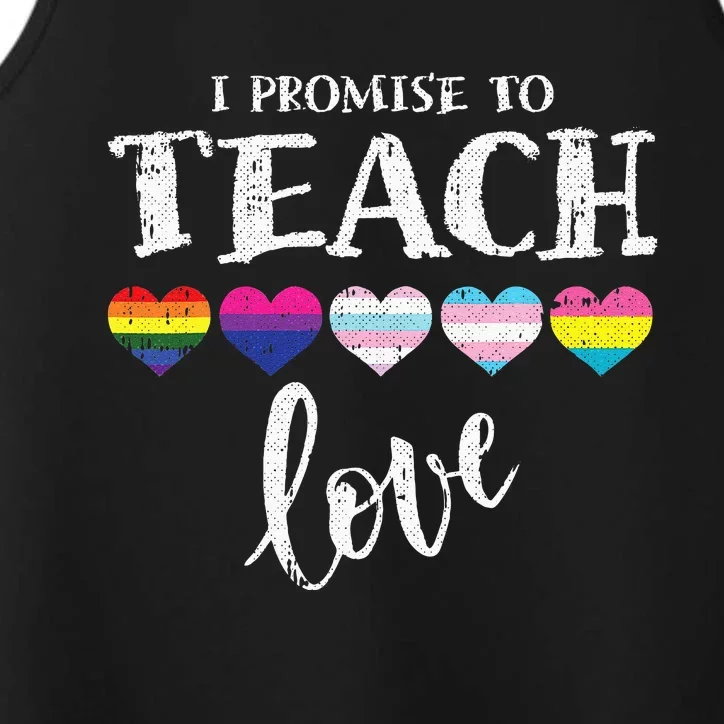 I Promise To Teach Love LGBTQ Pride Proud Ally Teacher Performance Tank