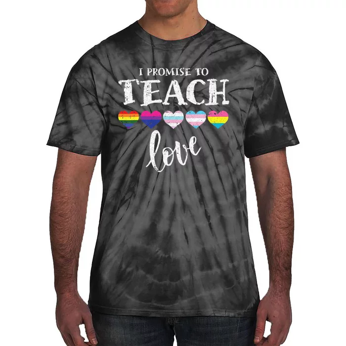 I Promise To Teach Love LGBTQ Pride Proud Ally Teacher Tie-Dye T-Shirt