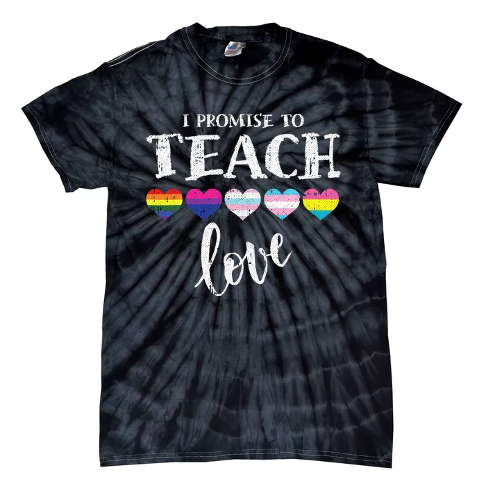 I Promise To Teach Love LGBTQ Pride Proud Ally Teacher Tie-Dye T-Shirt