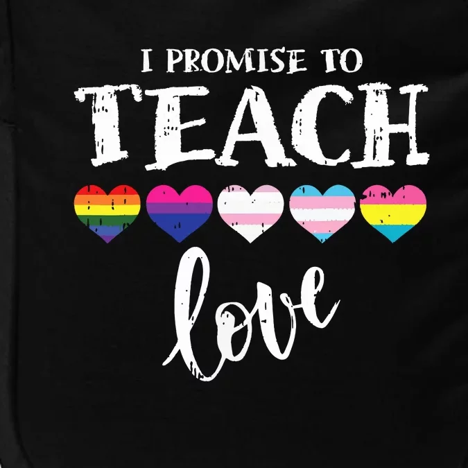 I Promise To Teach Love Pride Proud Ally Teacher Impact Tech Backpack