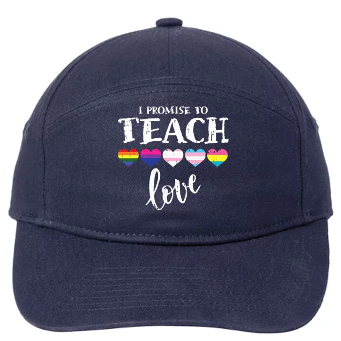 I Promise To Teach Love Pride Proud Ally Teacher 7-Panel Snapback Hat