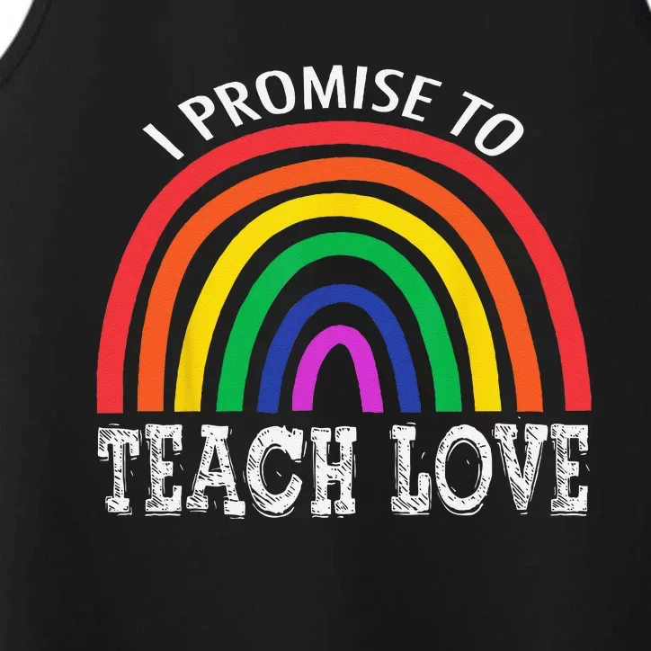 I Promise To Teach Love Pride LGBTQ Proud Ally Teacher Performance Tank